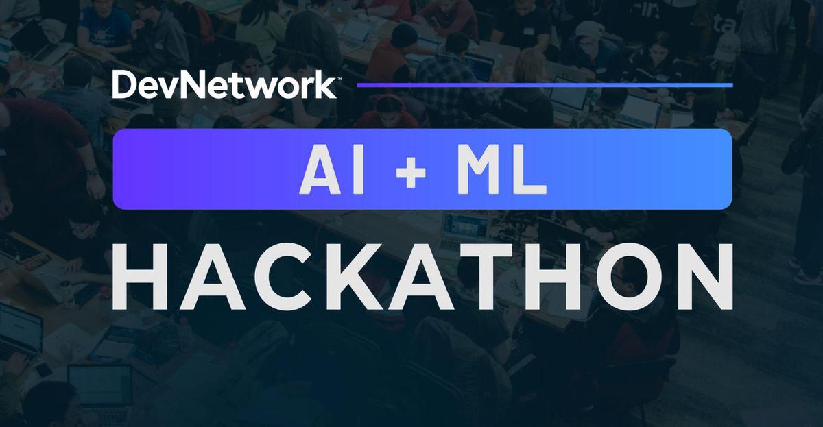 DevNetwork [AI + ML] Hackathon 2026